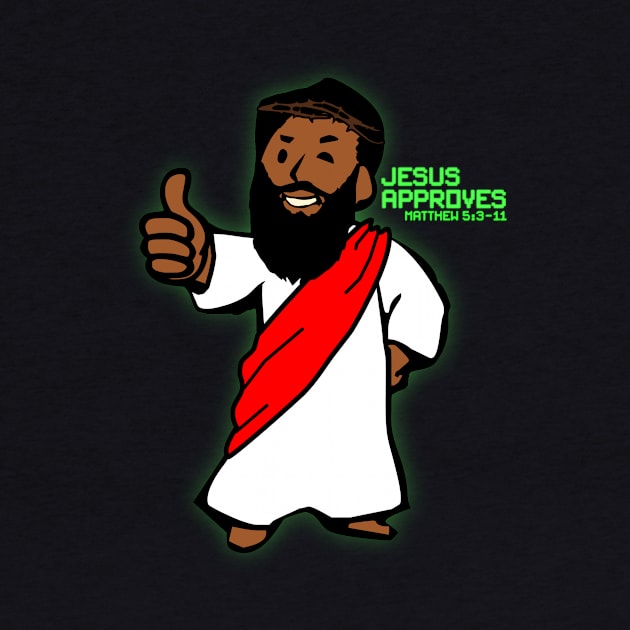 Jesus Approves Christian Shirts by TGprophetdesigns